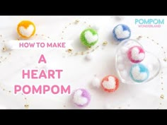 the words how to make a heart pompom on a white background with beads