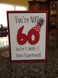 a birthday card that says you're not 60 years experience