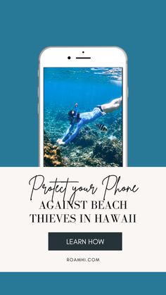 the text reads protect your phone against beach thieves in hawaii learn how to use it