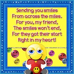 a smiley face holding a heart with the words sending you smiles from across the miles