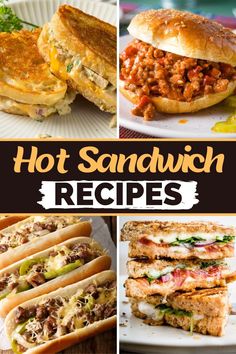 hot sandwich recipes that are easy to make and delicious for the whole family, including sandwiches