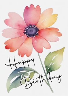 a watercolor flower with the words happy birthday written on it