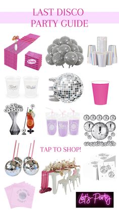 the last disco party guide is shown with pink and silver items, including cups, saucers, napkins, plates