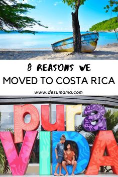 the beach with words that read 8 reasons we moved to costa rica, and an image of