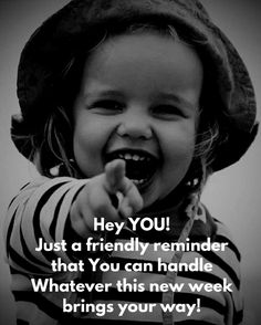 Happy Monday! You can handle anything! Good Pranks, Motivation Monday, Weird Quotes Funny, Cute Good Morning, Crazy Funny, Life Lesson, Friend Quotes, Hey You