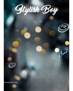 blurry image of street lights with the words stylish boy on it's side