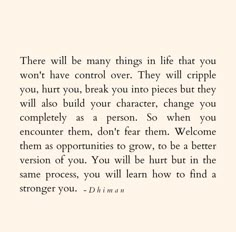 an image of a quote with the words,'there will be many things in life that you won't have control over they will criple