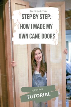 a woman standing in front of an open door with the words, step by step how i made my own cane doors