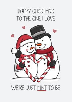 two snowmen hugging each other with the words happy christmas to the one i love