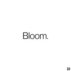 the word bloom written in black on a white background