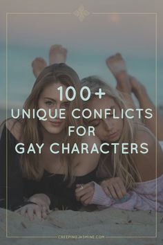 two women laying on the beach with text overlay reading 100 unique conflicts for gay characters