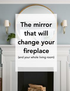 the mirror that will change your fireplace and your whole living room is on fire place