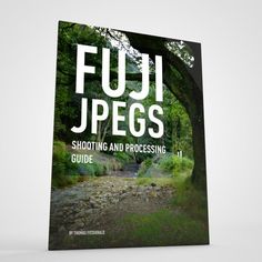 a book cover with the title fuji j pegs shooting and processing guide on it