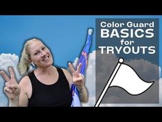 a woman is holding up two flags and the words color guard basics for tryouts