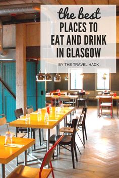 the best places to eat and drink in glasgow by the travel hack