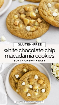 gluten - free white chocolate chip macadamia cookies soft and chewy