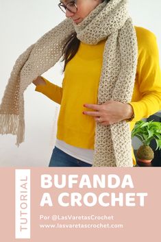 a woman wearing a yellow sweater and scarf with text overlay that reads, bufanda a crochet