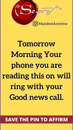 an advertisement with the words tomorrow morning your phone you are reading this on will ring with your good news call