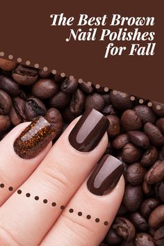 Shades Of Brown Nail Polish, Brown Dip Nail Colors, Fall Nails Chocolate Brown, Fall Fingernail Polish Colors, Fall And Winter Nail Ideas, Brown Nail Color Ideas, Fall Brown Nail Colors, Sparkly Brown Nails, Opi Brown Nail Polish