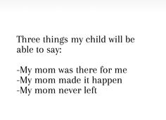 the words are written in black and white on a piece of paper that says, three things my child will be able to say