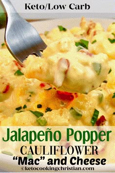 a close up of a plate of food with a fork in it and the words jalapeno poppero cauliflower mac and cheese