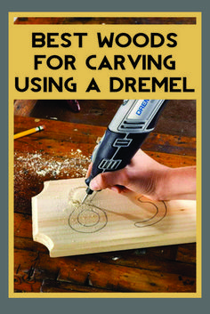 a person using a drill to cut wood with the words best woods for carving using a dremel