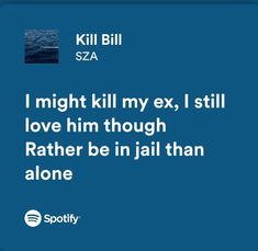 Kill Bill Song Lyrics, Kill Bill Lyrics, Kill Bill Song, I Still Love Him, Spotify Lyrics, Song Lyrics, Love Him