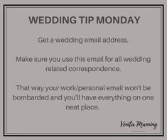 a wedding tip monday sign with the words'get a wedding email address make sure you use this email for all wedding related correspondence