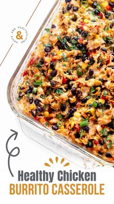 the healthy chicken burrito casserole is ready to be served in the oven