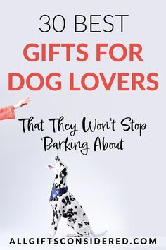 a dalmatian dog jumping up into the air with text overlay reading 30 best gifts for dogs that they won't stop barking about