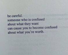 an open book with a poem written on it in cursive writing that reads, be careful someone who is confused about what they want