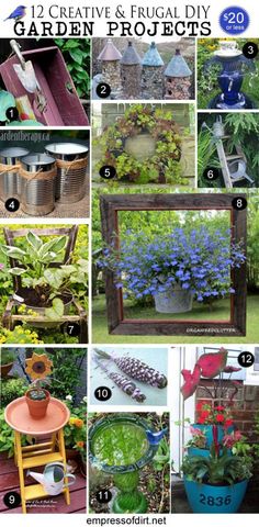 twelve creative garden projects with pictures of flowers and other things in the yard, including an old