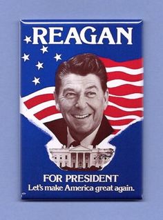 RONALD REAGAN CAMPAIGN POSTER *2X3 FRIDGE MAGNET* 1980 PRESIDENTIAL REPUBLICAN Campaign Posters, Propaganda Posters, Retro Logo, Us History, Thing 1