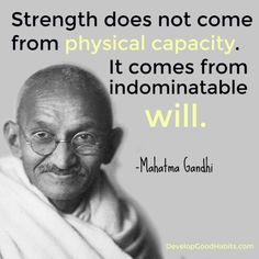 maha gandhi quote on physical capacity