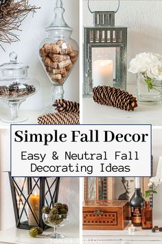 simple fall decor and neutral fall decorating ideas with pine cones, candles, vases