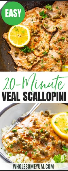 two pictures with the words 20 minute meal scallopini on them and lemon slices