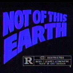 the title for not of this earth, written in blue and black on a dark background