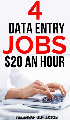 a person typing on a laptop with the text 4 data entry jobs $ 20 an hour