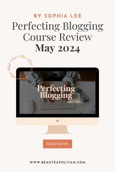 a computer screen with the words perfecting blogging course review may 2012 on it