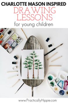 an art project with the title charlotte mason inspired drawing lessons for young children, including pine trees