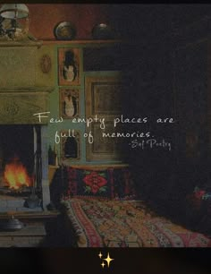 a bedroom with a fire place in the corner and a quote written on the wall