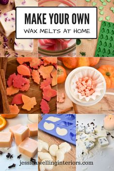 various pictures with words that say make your own wax melts at home