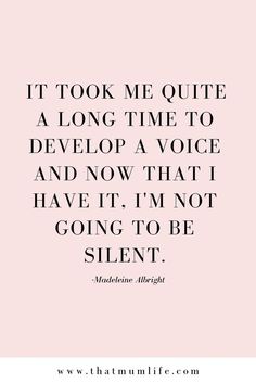 a quote that says it took me quite a long time to develop a voice and now that i have it'm not going to be silentt