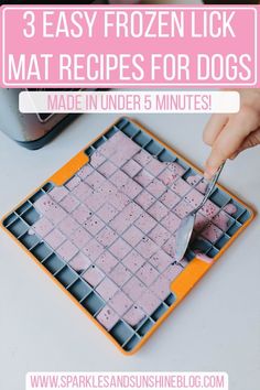 a person using a knife to cut up food on top of a tray with the words, 3 easy frozen lick mat recipes for dogs made in under 5 minutes