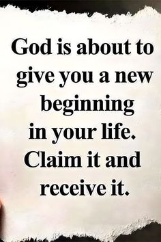 someone holding up a piece of paper with the words god is about to give you a new beginning in your life, claim it and receive it