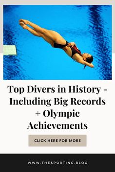 a woman diving in the water with text that reads top divers in history including big records and olympic achievements