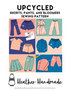 the pattern for an upcycled shirt, pants and bloomers sewing pattern is shown