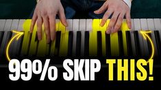 a person sitting at a piano with their hands on the keyboard and text saying 99 % skp this