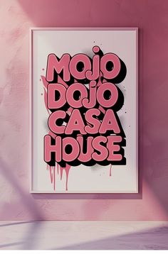 a pink and black poster with the words mojo do pasoa house on it