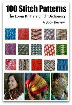 the loom knitter's stitch dictionary is featured in this book, which shows how